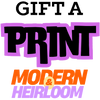 web logo, Promotional text for a gift store with 'Gift a Print' and 'Modern & Heirloom' text.